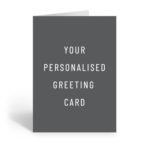 Gray greeting card with white text 'Your Personalised Greeting Card' on a white background
